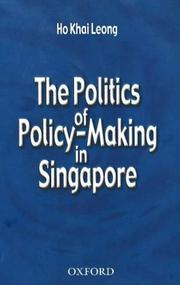 Cover of: The politics of policy-making in Singapore