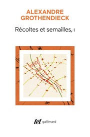 Cover of: Récoltes et semailles, I: Réflexions et témoignage sur un passé de mathématicien