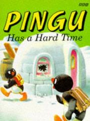 Cover of: Pingu Has a Hard Time (Pingu)