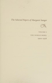 Cover of: The selected papers of Margaret Sanger
