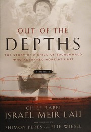 Cover of: Out of the depths: the story of a child of Buchenwald who returned home at last