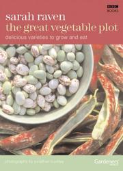 Cover of: The Great Vegetable Plot by Sarah Raven