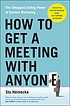 Cover of: How to Get a Meeting with Anyone by Stu Heinecke, Jay Conrad Levinson
