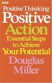 Cover of: Positive Thinking Positive Action: Essential Steps to Achieve Your Potential (Personal Development)