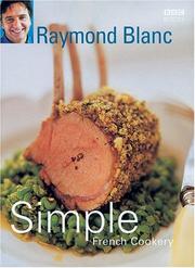 Cover of: Simple French Cookery by Raymond Blanc