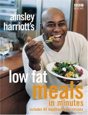 Cover of: Ainsley Harriott's Low Fat Meals in Minutes by Ainsley Harriott