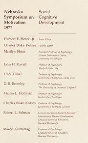 Cover of: Nebraska Symposium on Motivation, 1977, Volume 25: Social Cognitive Development (Nebraska Symposium on Motivation)