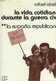Cover of: La vida cotidiana durante la guerra civil: La España republicana