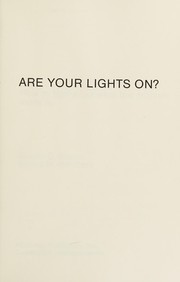 Cover of: Are your lights on? by Donald C. Gause