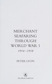 Cover of: Merchant Seafaring Through World War I, 1914-1918