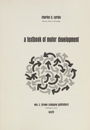 Cover of: A textbook of motor development by Charles B. Corbin
