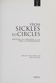 Cover of: FROM SICKLES TO CIRCLES: BRITAIN AND IRELAND AT THE TIME OF STONEHENGE; ED. BY ALEX GIBSON.