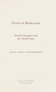 Cover of: Zones of Rebellion: Kurdish Insurgents and the Turkish State