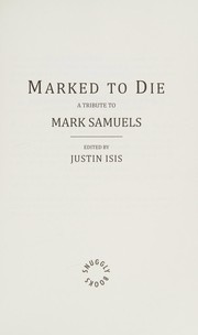Cover of: MARKED TO DIE: a tribute to mark samuels