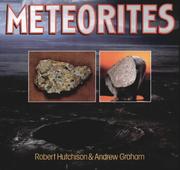 Meteorites by Hutchison, Robert, Robert Hutchinson, Andrew Graham