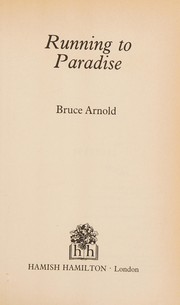 Cover of: Running to paradise by Bruce Arnold (undifferentiated)
