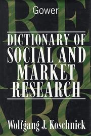 Cover of: Dictionary of social and market research by Wolfgang J. Koschnick, Wolfgang J. Koschnick