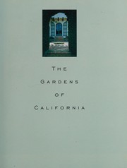 Cover of: The gardens of California: four centuries of design from mission to modern