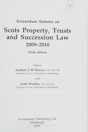 Cover of: Avizandum statutes on Scots property, trusts and succession law, 2009-2010 by Andrew J. M. Steven, Scott Wortley
