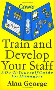 Cover of: Train and Develop Your Staff: A Do-It-Yourself Guide for Managers