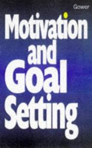 Cover of: Motivation and Goal Setting (The Smart Management Guides Series) by Jim Cairo