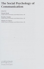 Cover of: The social psychology of communication by Derek Hook, Bradley Franks, Martin W. Bauer