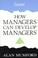 Cover of: How Managers Can Develop Managers