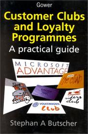 Customer clubs and loyalty programmes by Stephan A. Butscher