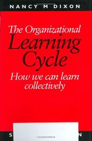 Cover of: The organizational learning cycle: how we can learn collectively