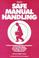 Cover of: Safe manual handling