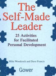 Cover of: The self-made leader: 25 activities for facilitated personal development