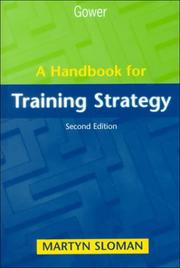 Cover of: A handbook for training strategy by Martyn Sloman, Martyn Sloman