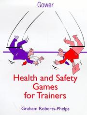 Cover of: Health and Safety Games for Trainers by Graham Roberts-Phelps