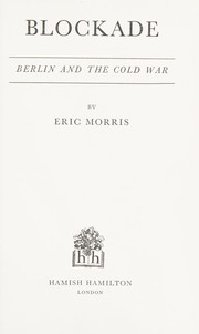 Cover of: Blockade: Berlin and the Cold War.