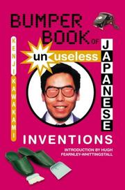 Cover of: Bumper Book of Unuseless Japanese Inventions by Kenji Kawakami