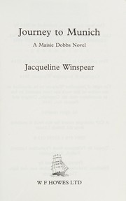 Cover of: The journey to Munich by Jacqueline Winspear