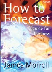 How to Forecast by James Morrell