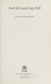 Cover of: And the land lay still by Robertson, James