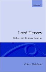 Lord Hervey; eighteenth-century courtier by Robert Halsband