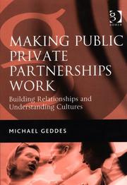 Cover of: Making Public Private Partnerships Work: Building Relationships And Understanding Cultures