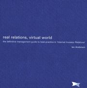 Cover of: Real Relations, Virtual World: The Definitive Management Guide To Best Practice In Internet Investor Relations
