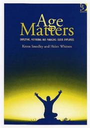 Cover of: Age matters: employing, motivating, and managing older employees