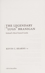 Cover of: The legendary "Lugs" Branigan: Ireland's most famed Garda
