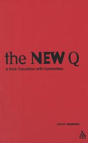 Cover of: The new Q: a fresh translation with commentary