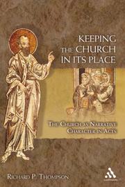 Cover of: Keeping the Church in Its Place: The Church As Narrative Character in Acts