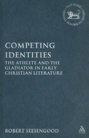 Cover of: Competing Identities: The Athlete And the Gladiator in Early Christian Literature (Library of New Testament Studies)
