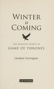 Winter Is Coming by Caroylyne Larrington