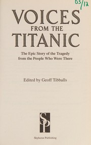 Cover of: Voices from the Titanic: the epic story of the tragedy from the people who were there