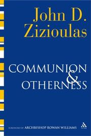 Cover of: Communion and Otherness: Further Studies in Personhood and the Church