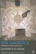 Cover of: The Gnostics: Identifying an Ancient Christian Cult